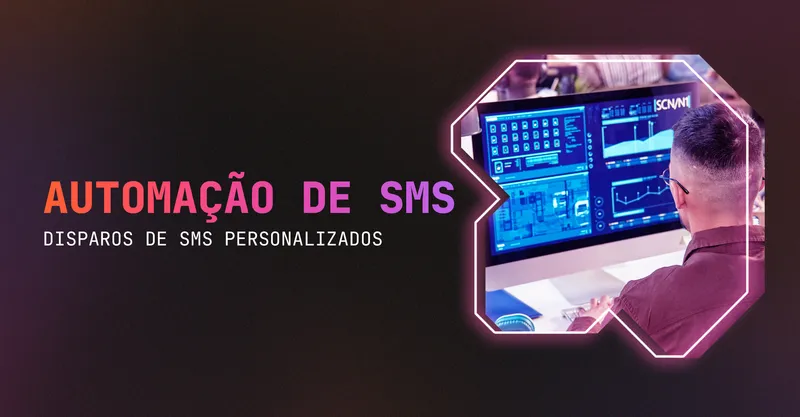 Como funciona a automação de SMS com a Disparo Pro?