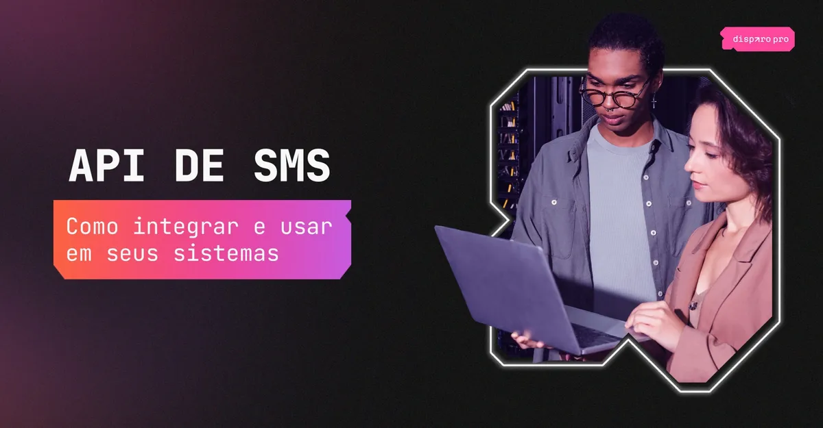 API de SMS &#8211; Como Integrar e Usar em Seus Sistemas