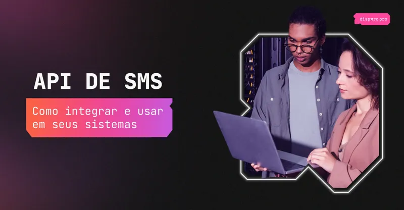 API de SMS &#8211; Como Integrar e Usar em Seus Sistemas