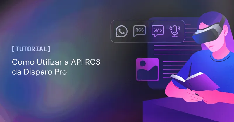 Como Utilizar a API RCS da Disparo Pro