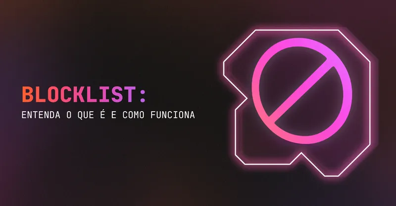 Blocklist: entenda o que é e como funciona