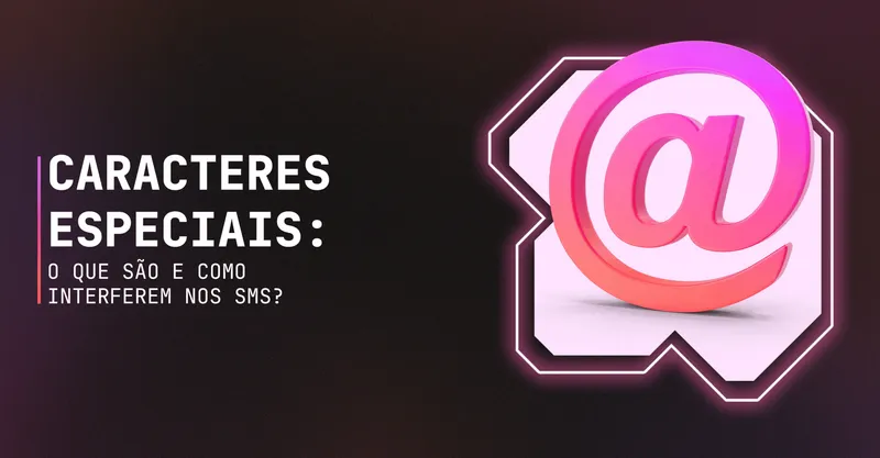 Caracteres especiais: o que são e como interferem nos SMS?