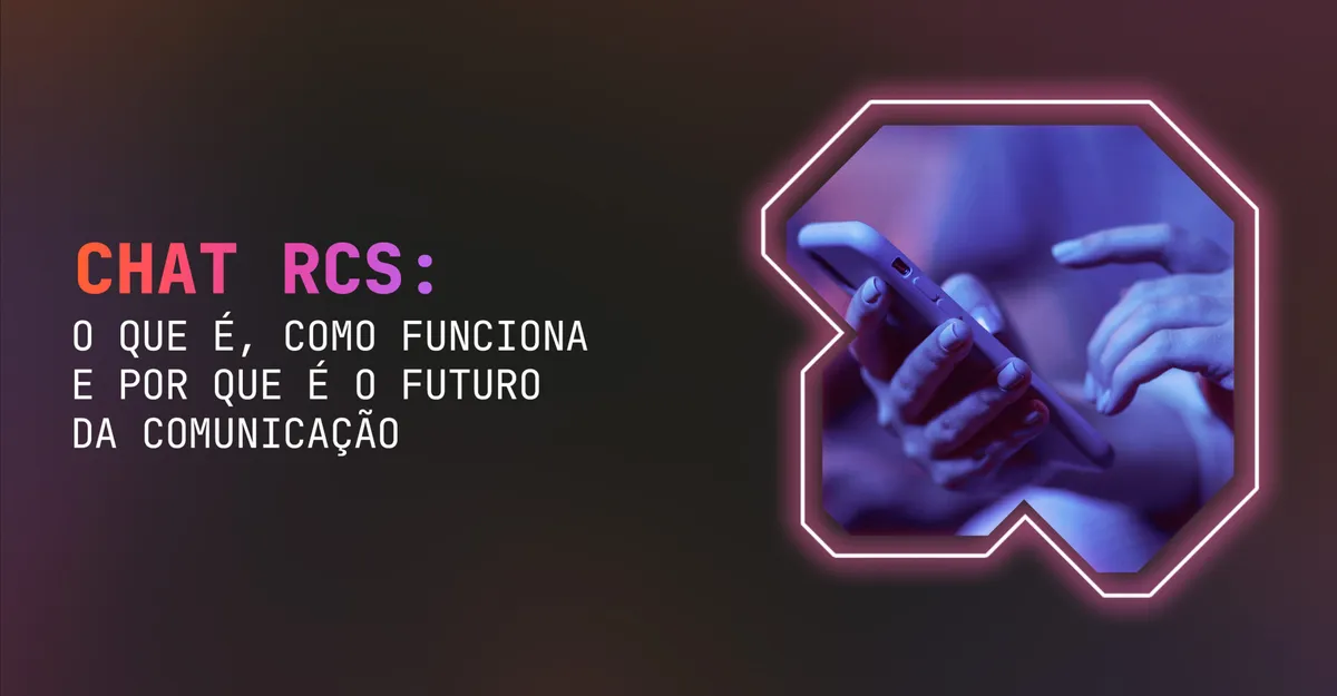 Chat RCS: O Que É, Como Funciona e Por Que É o Futuro da Comunicação