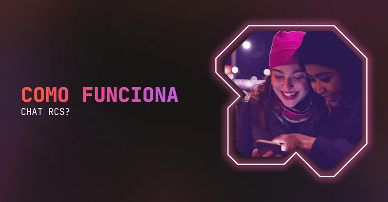Como funciona chat RCS? Dicas para disparo de mensagens
