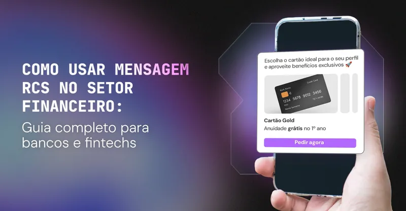 Como usar mensagem RCS no setor financeiro: guia completo para bancos e fintechs