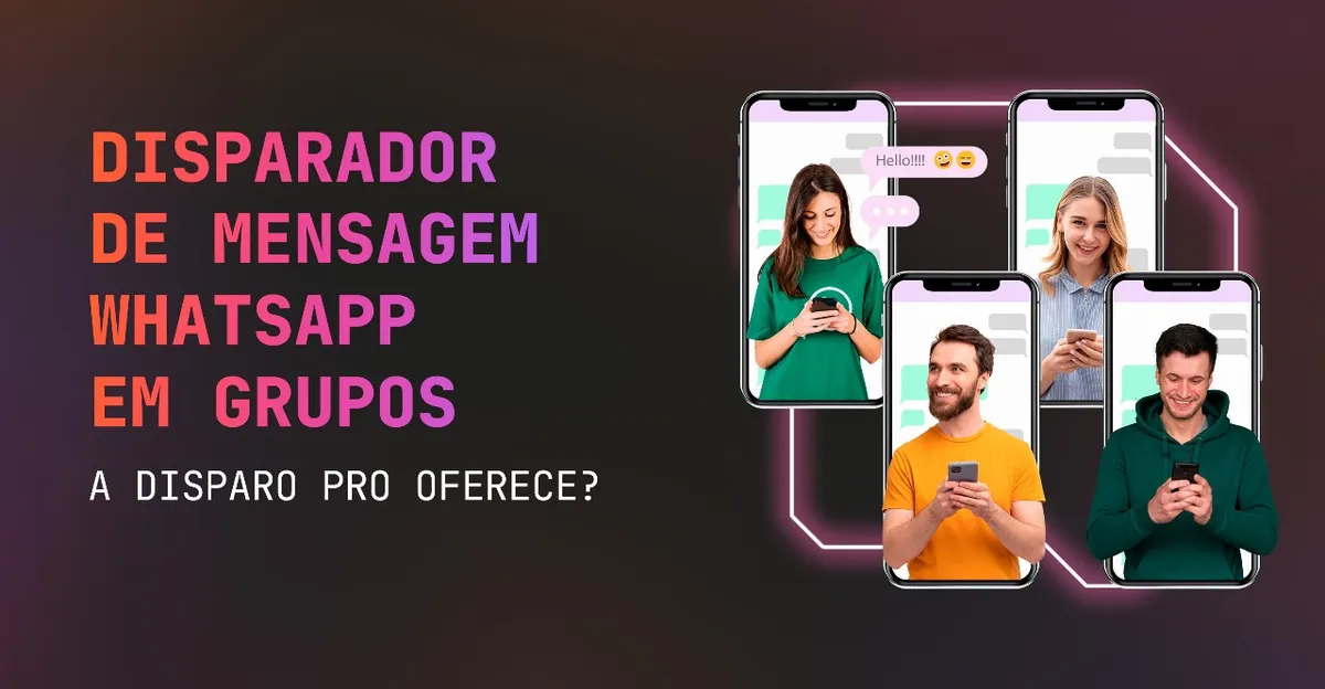 Disparador de mensagem WhatsApp em grupos | A Disparo Pro oferece?