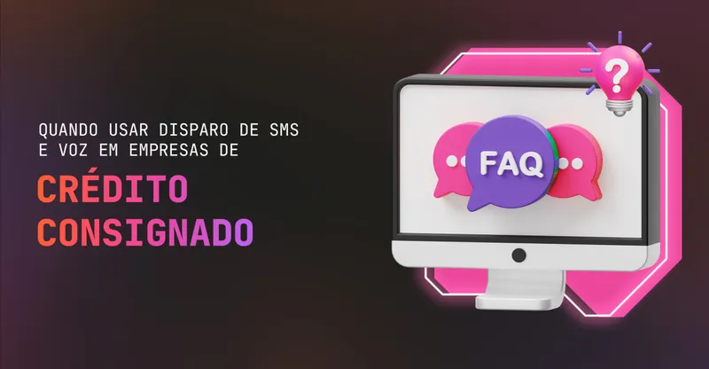 Quando usar disparo de SMS e voz em empresas de crédito consignado