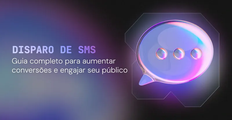 Disparo de SMS: Guia Completo para Aumentar Conversões e Engajar seu Público