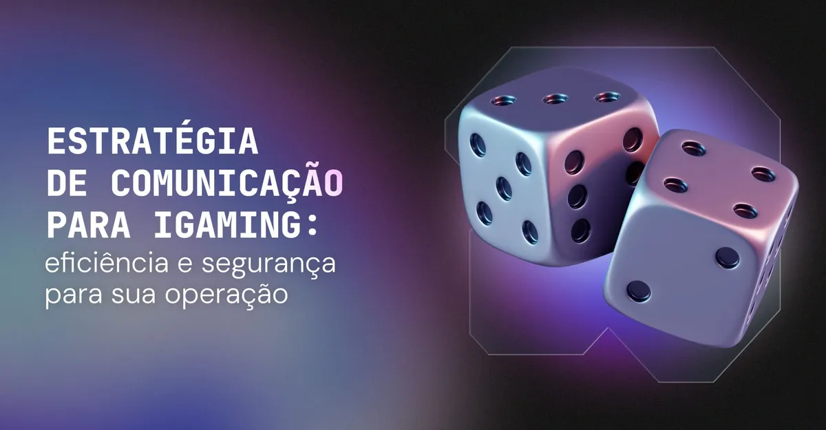 Estratégia de comunicação para iGaming: eficiência e segurança para sua operação