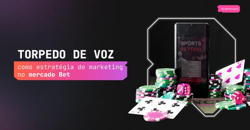 Torpedo de voz como estratégia de marketing no mercado Bet