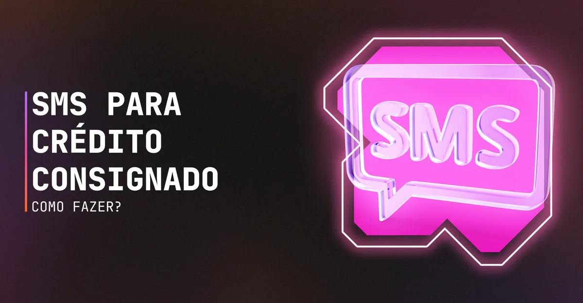 SMS para crédito consignado | Como fazer?